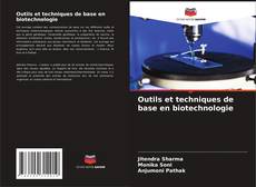 Couverture de Outils et techniques de base en biotechnologie