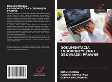 Portada del libro de DOKUMENTACJA ENDODONTYCZNA I OBOWIĄZKI PRAWNE