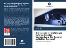Borítókép a  Ein telekonferenzfähiges Netzwerk unter Verwendung des Session Initiation Protocol - hoz