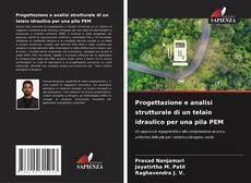 Bookcover of Progettazione e analisi strutturale di un telaio idraulico per una pila PEM