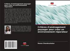 Buchcover von Critères d'aménagement paysager pour créer un environnement réparateur