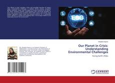 Portada del libro de Our Planet in Crisis: Understanding Environmental Challenges