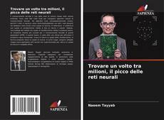 Capa do livro de Trovare un volto tra milioni, il picco delle reti neurali 