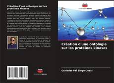 Bookcover of Création d'une ontologie sur les protéines kinases