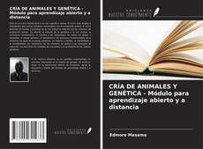 Обложка CRÍA DE ANIMALES Y GENÉTICA - Módulo para aprendizaje abierto y a distancia