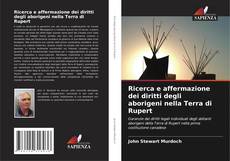 Обложка Ricerca e affermazione dei diritti degli aborigeni nella Terra di Rupert