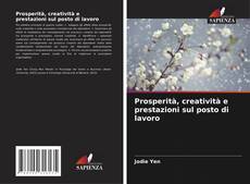 Borítókép a  Prosperità, creatività e prestazioni sul posto di lavoro - hoz