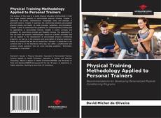 Bookcover of Physical Training Methodology Applied to Personal Trainers