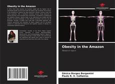 Bookcover of Obesity in the Amazon