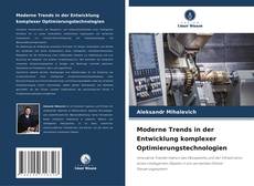 Bookcover of Moderne Trends in der Entwicklung komplexer Optimierungstechnologien