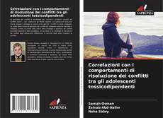 Copertina di Correlazioni con i comportamenti di risoluzione dei conflitti tra gli adolescenti tossicodipendenti