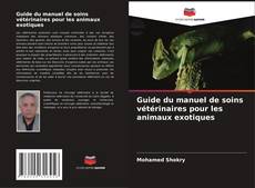 Capa do livro de Guide du manuel de soins vétérinaires pour les animaux exotiques 