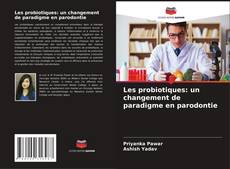 Capa do livro de Les probiotiques: un changement de paradigme en parodontie 