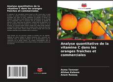 Capa do livro de Analyse quantitative de la vitamine C dans les oranges fraîches et commerciales 