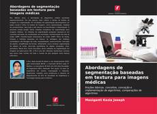 Couverture de Abordagens de segmentação baseadas em textura para imagens médicas