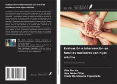 Couverture de Evaluación e intervención en familias nucleares con hijos adultos