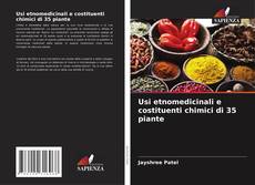 Обложка Usi etnomedicinali e costituenti chimici di 35 piante