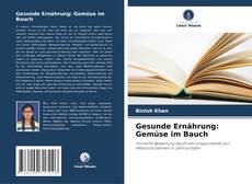Couverture de Gesunde Ernährung: Gemüse im Bauch