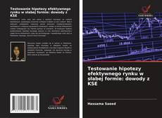 Borítókép a  Testowanie hipotezy efektywnego rynku w słabej formie: dowody z KSE - hoz