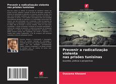 Bookcover of Prevenir a radicalização violenta nas prisões tunisinas