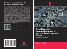 Capa do livro de Proliferação, comportamento e revelação de worms Cloak 