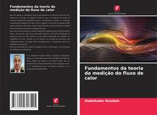 Capa do livro de Fundamentos da teoria da medição do fluxo de calor 