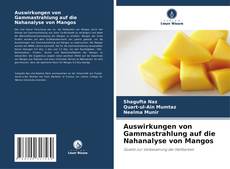 Bookcover of Auswirkungen von Gammastrahlung auf die Nahanalyse von Mangos