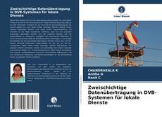Capa do livro de Zweischichtige Datenübertragung in DVB-Systemen für lokale Dienste 
