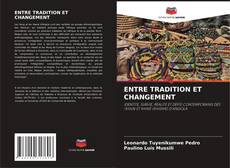 Bookcover of ENTRE TRADITION ET CHANGEMENT