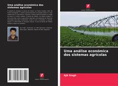 Bookcover of Uma análise económica dos sistemas agrícolas
