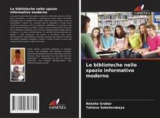Portada del libro de Le biblioteche nello spazio informativo moderno