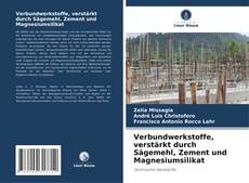 Verbundwerkstoffe, verstärkt durch Sägemehl, Zement und Magnesiumsilikat kitap kapağı