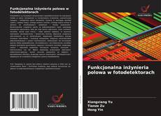 Borítókép a  Funkcjonalna inżynieria polowa w fotodetektorach - hoz