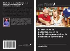 Capa do livro de El efecto de la autoeficacia en la implicación parental en la enseñanza secundaria 