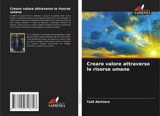 Bookcover of Creare valore attraverso le risorse umane