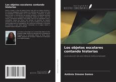Buchcover von Los objetos escolares contando historias