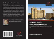Bookcover of Badanie teorii upakowania cząstek