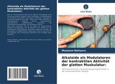 Borítókép a  Alkaloide als Modulatoren der kontraktilen Aktivität der glatten Muskulatur: - hoz