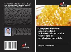 Buchcover von Comportamento di adozione degli apicoltori rispetto alla tecnologia di produzione del miele