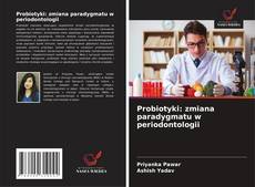 Bookcover of Probiotyki: zmiana paradygmatu w periodontologii
