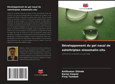 Couverture de Développement du gel nasal de zolmitriptan niosomalin-situ