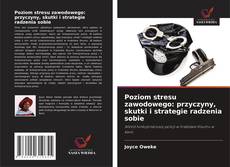 Couverture de Poziom stresu zawodowego: przyczyny, skutki i strategie radzenia sobie