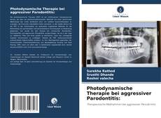Photodynamische Therapie bei aggressiver Parodontitis: kitap kapağı