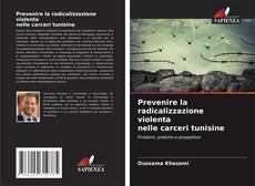 Copertina di Prevenire la radicalizzazione violenta nelle carceri tunisine
