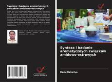 Capa do livro de Synteza i badanie aromatycznych związków amidowo-estrowych 