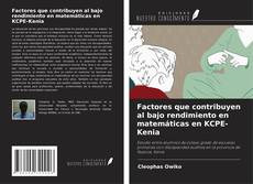 Borítókép a  Factores que contribuyen al bajo rendimiento en matemáticas en KCPE-Kenia - hoz