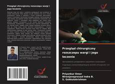 Bookcover of Przegląd chirurgiczny rozszczepu wargi i jego leczenie