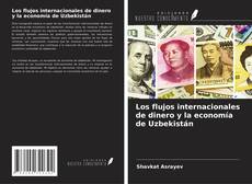 Bookcover of Los flujos internacionales de dinero y la economía de Uzbekistán