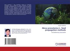 Abrus precatorius L. Seed propagation methods kitap kapağı