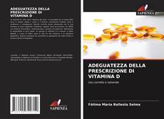 Bookcover of ADEGUATEZZA DELLA PRESCRIZIONE DI VITAMINA D